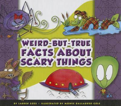 Library Binding Weird-But-True Facts about Scary Things Book