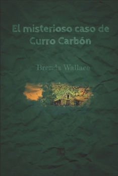 Paperback El misterioso caso de Curro Carbón [Spanish] Book