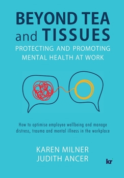 Paperback Beyond Tea and Tissues: Protecting and Promoting Mental Health at Work Book