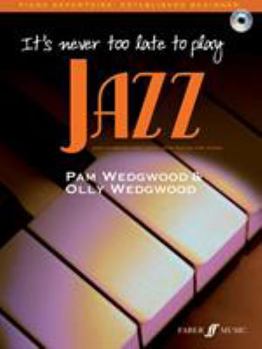 Paperback It's Never Too Late to Play Jazz: (Piano) Book