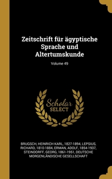 Hardcover Zeitschrift für ägyptische Sprache und Altertumskunde; Volume 49 [German] Book