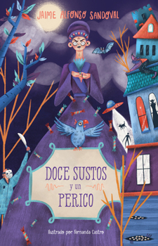 Paperback Doce Sustos Y Un Perico / Twelve Scares and a Parakeet [Spanish] Book