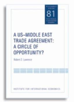 Paperback A Us-Middle East Trade Agreement: A Circle of Opportunity? Book