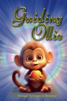 Paperback Guiding Ollie: Through A Course in Miracles. Book