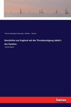 Geschichte von England seit der Thronbesteigung Jakob's des Zweiten - Vierter Band Veröffentlicht in 1854