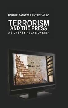 Hardcover Terrorism and the Press; An Uneasy Relationship Book