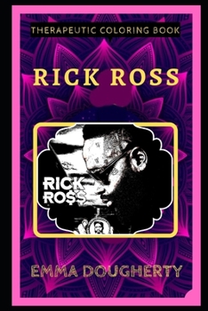 Paperback Rick Ross Therapeutic Coloring Book: Fun, Easy, and Relaxing Coloring Pages for Everyone Book