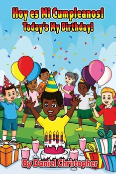 Hoy es Mi Cumpleanos!: Today's My Birthday!