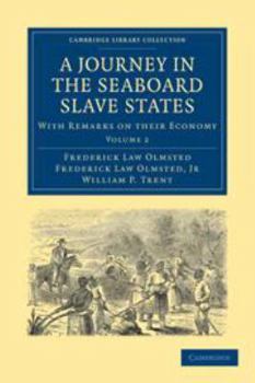 Electronics A Journey in the Seaboard Slave States: Volume 2: With Remarks on Their Economy Book