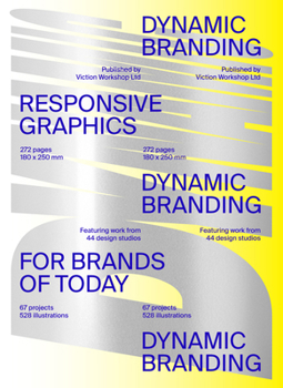 Paperback Dynamic Branding: Responsive and Adaptive Graphics for Brands of Today Book