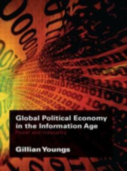 Paperback Global Political Economy in the Information Age: Power and Inequality Book