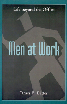 Paperback Men at Work: Life Beyond the Office Book