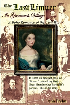 The Last Limner in Greenwich Village: A Boho Romance of the Civil War