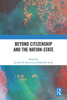 Hardcover Beyond Citizenship and the Nation-State Book