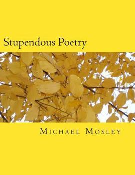 Paperback Stupendous Poetry: A wonderful book of poems Book