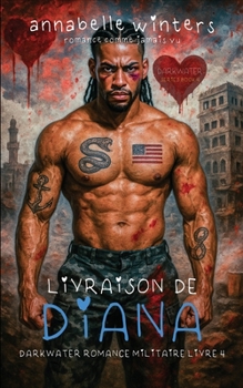 Livraison de Diana (Darkwater Romance Militaire) (French Edition)