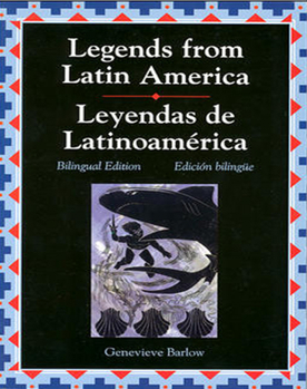 Paperback Legends Series, Legends from Latin America/Leyendas de Latinoamerica Book