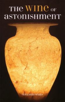 The Wine of Astonishment - Book #9 of the Talisman Books