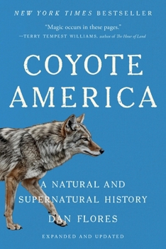 Coyote America: A Natural and Supernatural History