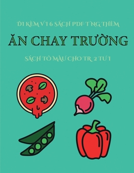Paperback S?ch t? m?u cho tr&#7867; 2 tu&#7893;i (&#258;n chay tr&#432;&#7901;ng): Cu&#7889;n s?ch n?y c? 40 trang t? m?u v&#7899;i c?c &#273;&#432;&#7901;ng k& [Vietnamese] Book