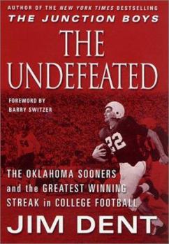 Hardcover The Undefeated: The Oklahoma Sooners and the Greatest Winning Streak in College Football Book