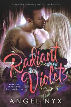 Radiant Violets Book Four of the NOLA Shifters Series - Book #4 of the NOLA Shifters