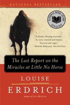 The Last Report on the Miracles at Little No Horse (Turtleback School & Library Binding Edition)