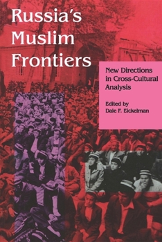 Paperback Russia S Muslim Frontiers: New Directions in Cross-Cultural Analysis Book