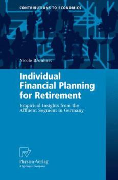 Paperback Individual Financial Planning for Retirement: Empirical Insights from the Affluent Segment in Germany Book