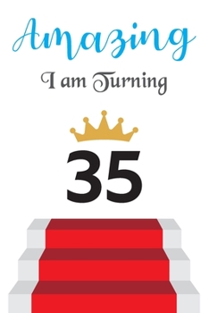 Paperback Amazing!!!! I am Turning 35: Notebook - Best gift for Birthday Book