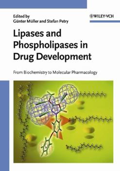 Hardcover Lipases and Phospholipases in Drug Development: From Biochemistry to Molecular Pharmacology Book