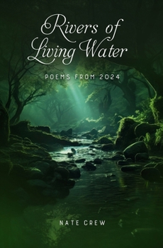 Paperback Rivers of Living Water: Poems from 2024 Book