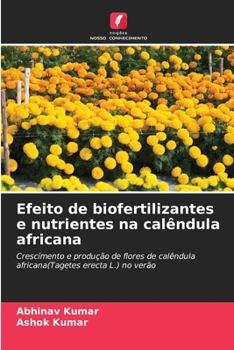 Efeito de biofertilizantes e nutrientes na calêndula africana (Portuguese Edition)