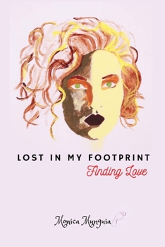 Paperback Lost In My Footprint: Finding Love Book