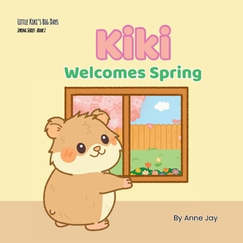 Kiki Welcomes Spring (Little Kiki's Big Days)