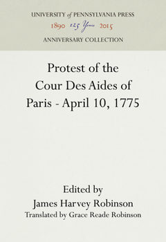 Hardcover Protest of the Cour Des Aides of Paris--April 10, 1775 Book