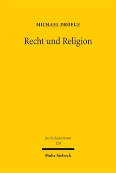 Recht Und Religion: Beiträge Zum Religionsverfassungs- Und Kirchenrecht