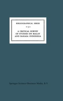 Paperback A Critical Survey of Studies on Malay and Bahasa Indonesia: Bibliographical Series 5 Book