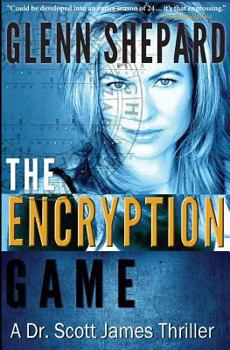 Paperback The Encryption Game: A Dr. Scott James Thriller Book