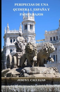 Paperback Peripecias de Una Quimera I.Madrid Y Amsterdam [Spanish] Book