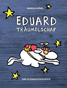 Paperback Eduard Träumelschaf: Eine Gutenachtgeschichte [German] Book