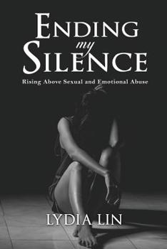 Paperback Ending My Silence: Rising Above Sexual and Emotional Abuse Book