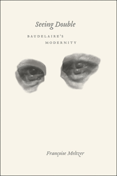 Hardcover Seeing Double: Baudelaire's Modernity Book