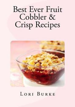 Paperback Best Ever Fruit Cobbler & Crisp Recipes Book