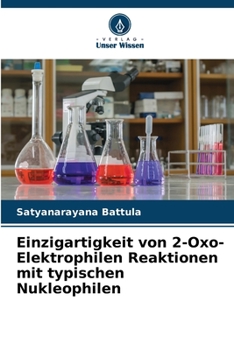 Paperback Einzigartigkeit von 2-Oxo-Elektrophilen Reaktionen mit typischen Nukleophilen [German] Book