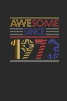 Paperback Awesome Since 1973: Small Lined Notebook - Birthday Gift or Anniversary Gift Idea Book