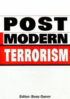 Paperback Post-Modern Terrorism: Trends, Scenarios, and Future Threats Book