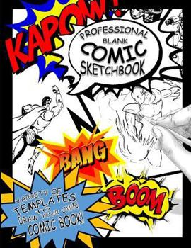 Paperback Professional Blank Comic Sketchbook: Variety of Templates to Draw Your Own Comic Books! Book