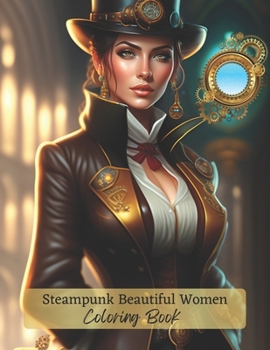 Paperback Steampunk Beautiful Women Coloring Book