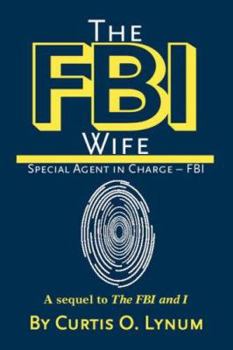 Paperback The FBI Wife : Special Agent in Charge - FBI Book